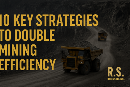 10 Key Strategies to Double Mining Efficiency – RS Rock Drilling | Mining Equipment and Drilling Solutions